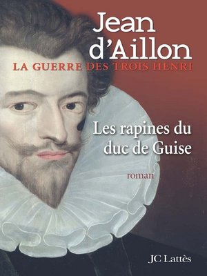 cover image of Les rapines du Duc de Guise